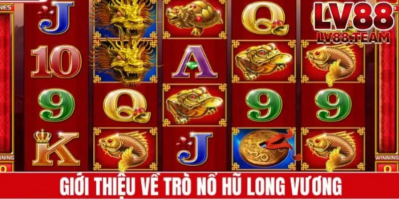Giới thiệu về Nổ Hũ Long Vương