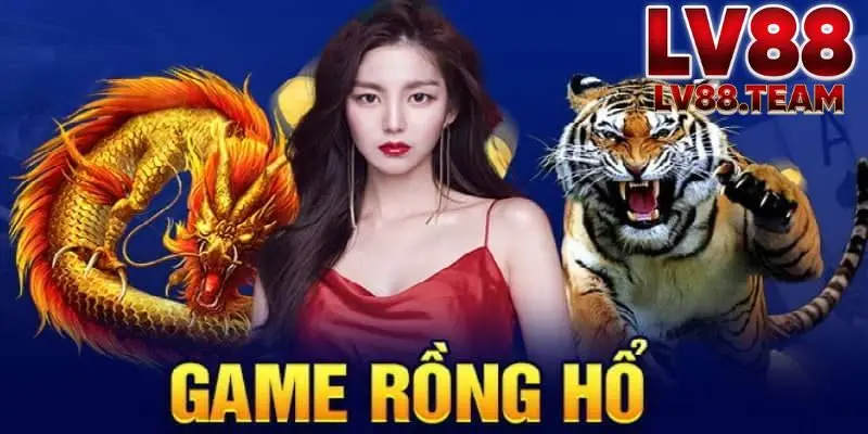 Rồng Hổ LV88 Trò Chơi So Bài Nhanh Gọn