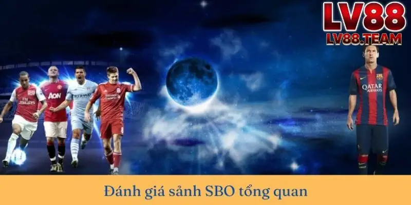 Tổng quan về sảnh SBO