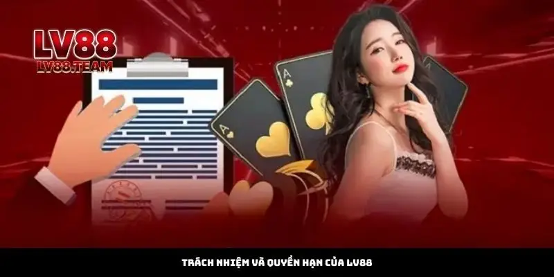 Trách nhiệm và quyền hạn của LV88