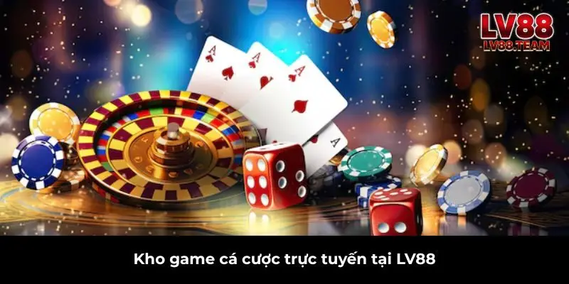 Trang chủ 13 Kho game cá cược trực tuyến tại LV88