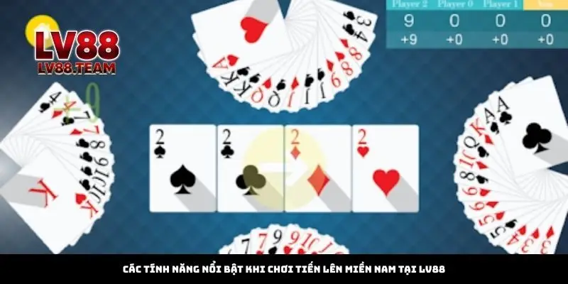 Bí Kíp Vàng Thắng Tiến Lên Miền Nam Chỉ Có Tại LV88 3 Các Tính Năng Nổi Bật Khi Chơi Tiến Lên Miền Nam Tại LV88